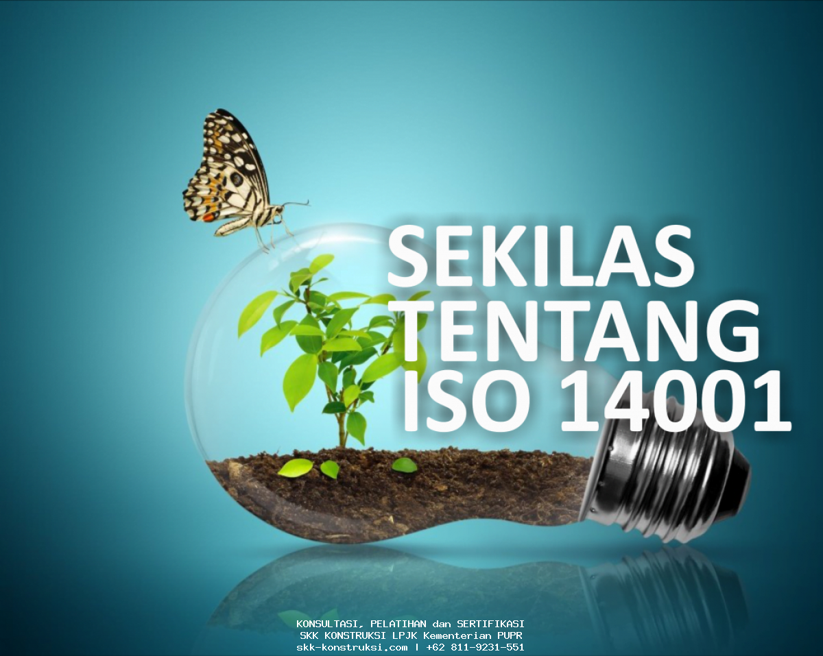 SEKILAS TENTANG ISO 14001 